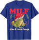 Funny Frog Milf Man I Love Frogs T-Shirt - T-Shirt | Royal