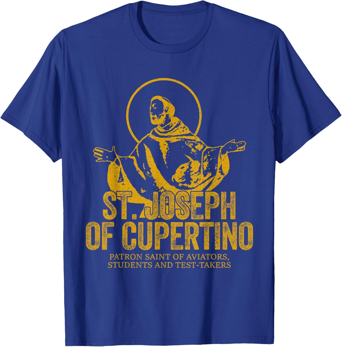 Catholicism Gold St. Joseph Of Cupertino Christian Saint T-Shirt - T-Shirt | Royal