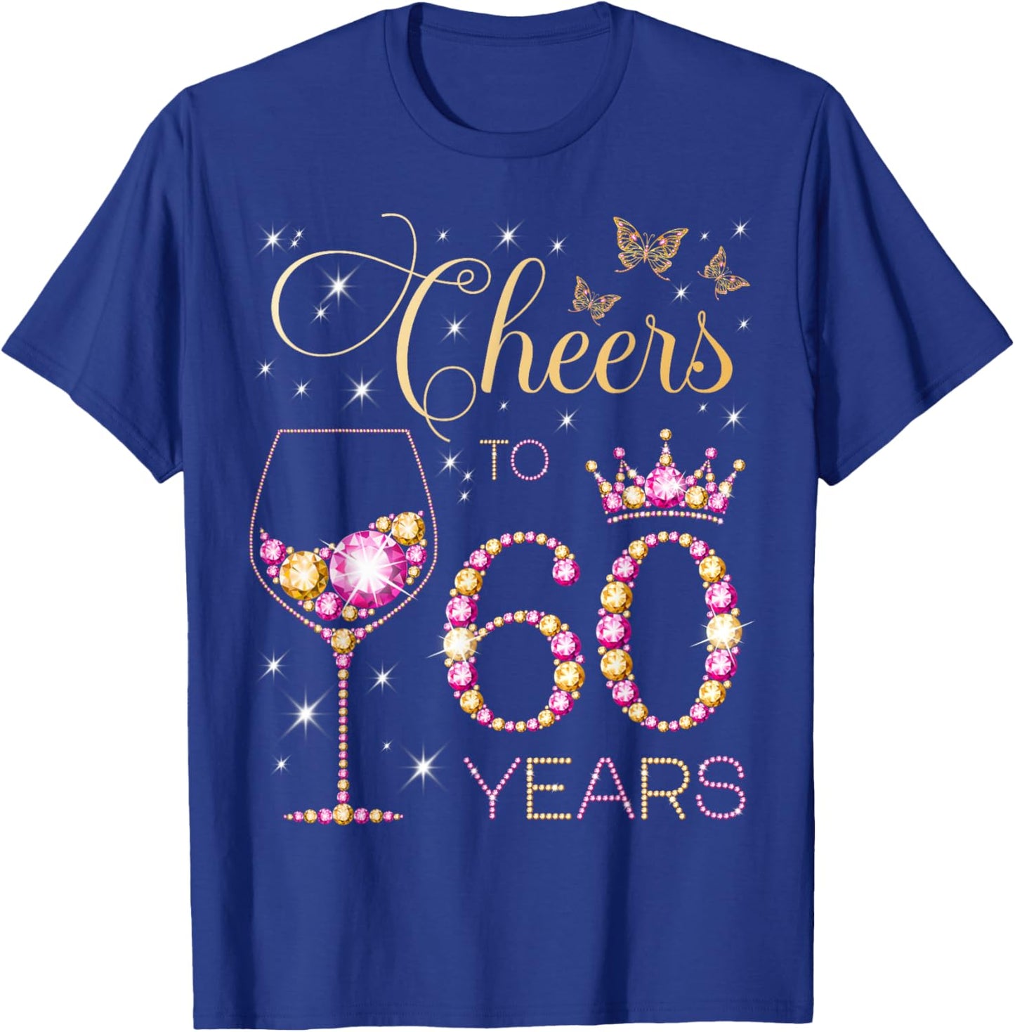 Cheers to 60 Years Old 60th Birthday Party Women 60th Bday T-Shirt - T-Shirt | Royal