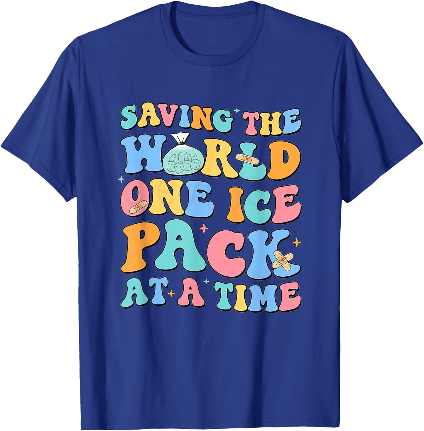 Saving The World One Ice Pack At Time School Nurse Week T-Shirt - T-Shirt | Royal