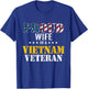 Proud Wife Of A Vietnam Veteran Shirt | US Veterans Day T-Shirt - T-Shirt | Royal