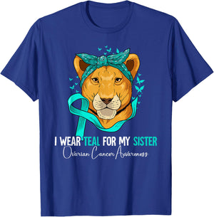 I Wear Teal For My Sister Ovarian Cancer Awareness T-Shirt - T-Shirt | Royal