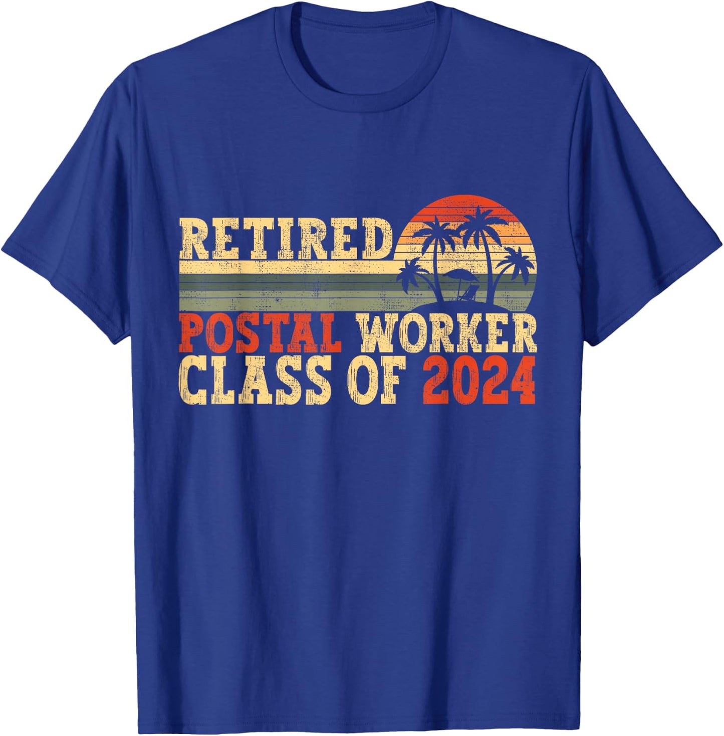 Postal Worker Retirement 2024 Retiree , Small T-Shirt - T-Shirt | Royal