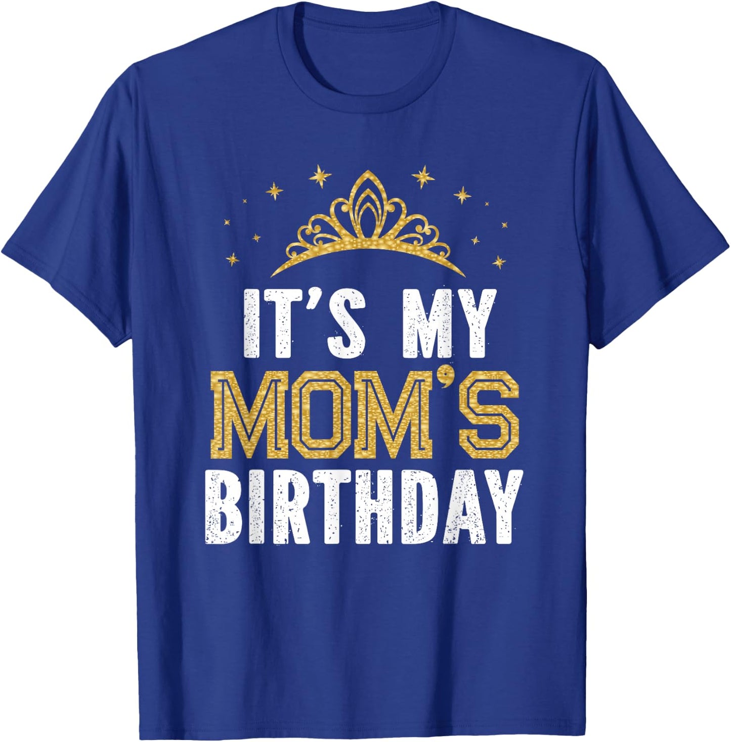 It's My Mom's Birthday Party Family Matching T-Shirt - T-Shirt | Royal