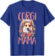 Pembroke Welsh Corgi - Corgi Mama T-Shirt - T-Shirt | Royal