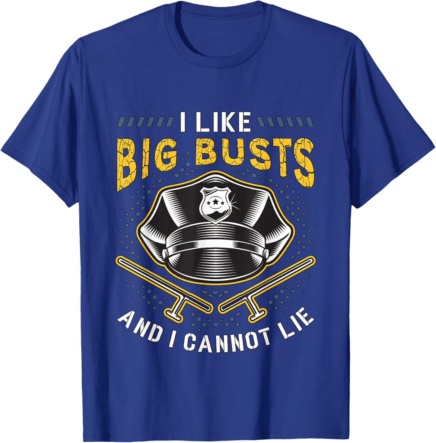 I Like Big Busts And I Loves Law Enforcement Police Officer T-Shirt - T-Shirt | Royal