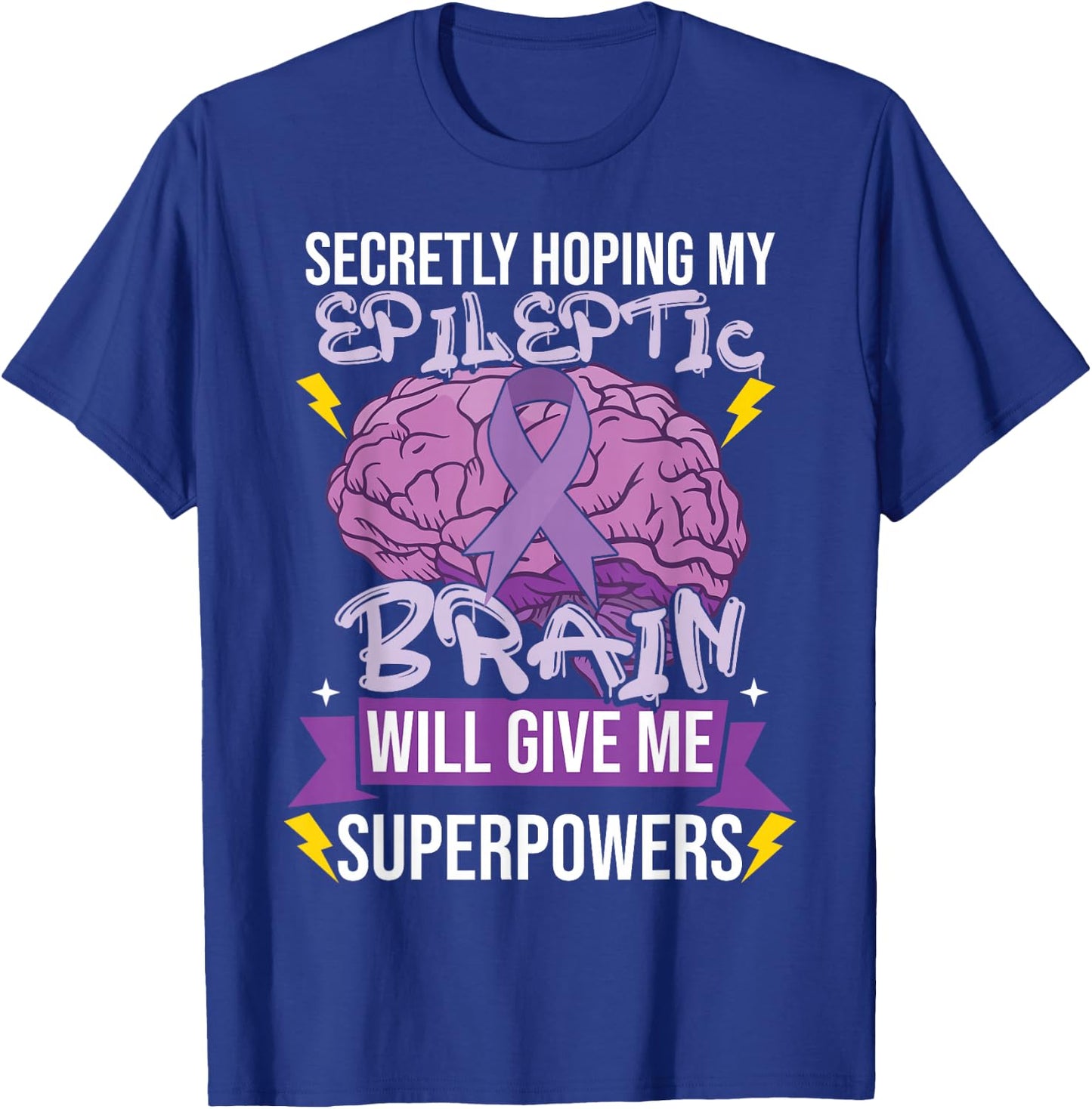 Funny Epilepsy T-Shirt - T-Shirt | Royal