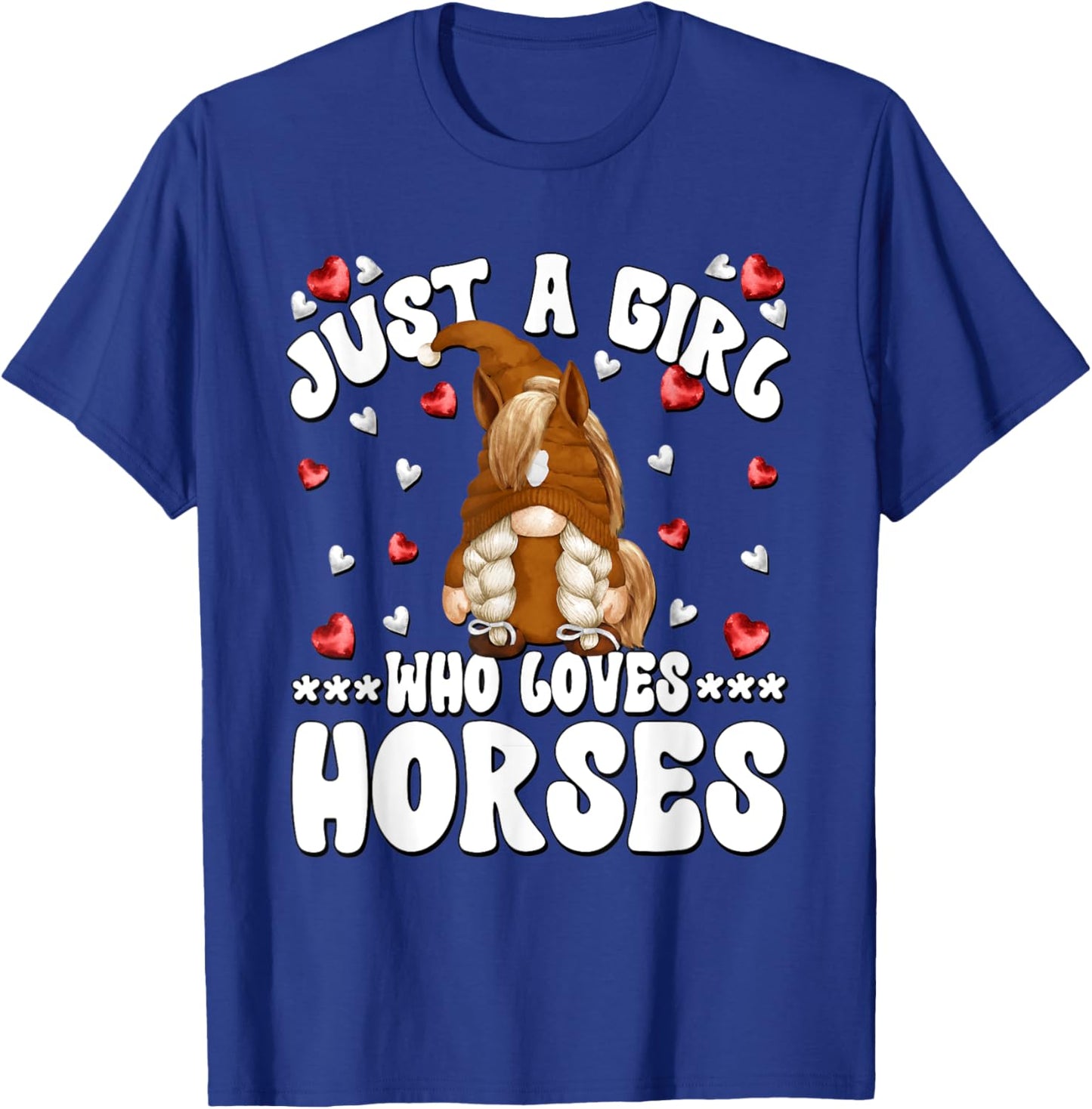Cute Horse Riding Gnome Graphic Just A Girl Who Loves Horses T-Shirt - T-Shirt | Royal