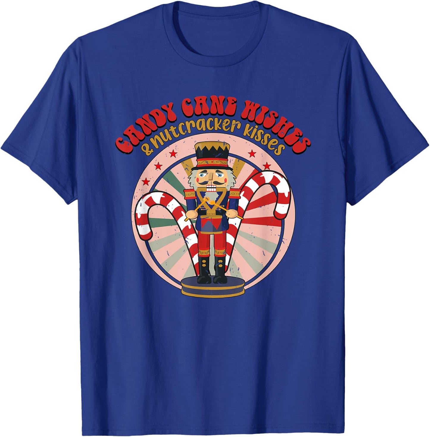 Candy Cane Wishes And Nutcracker Kisses,Nutcracker Christmas T-Shirt - T-Shirt | Royal