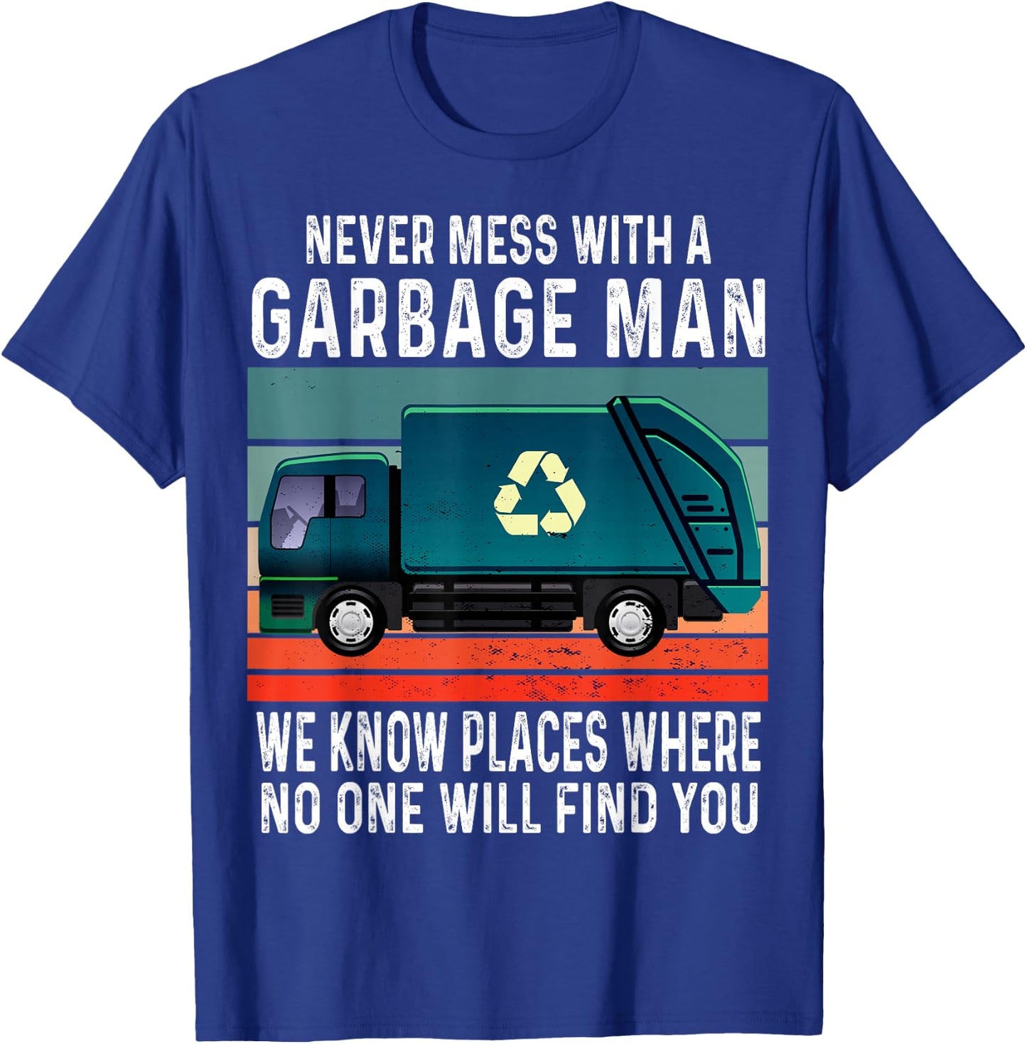 Garbage Man Funny Garbage Truck Men T-Shirt - T-Shirt | Royal