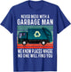 Garbage Man Funny Garbage Truck Men T-Shirt - T-Shirt | Royal