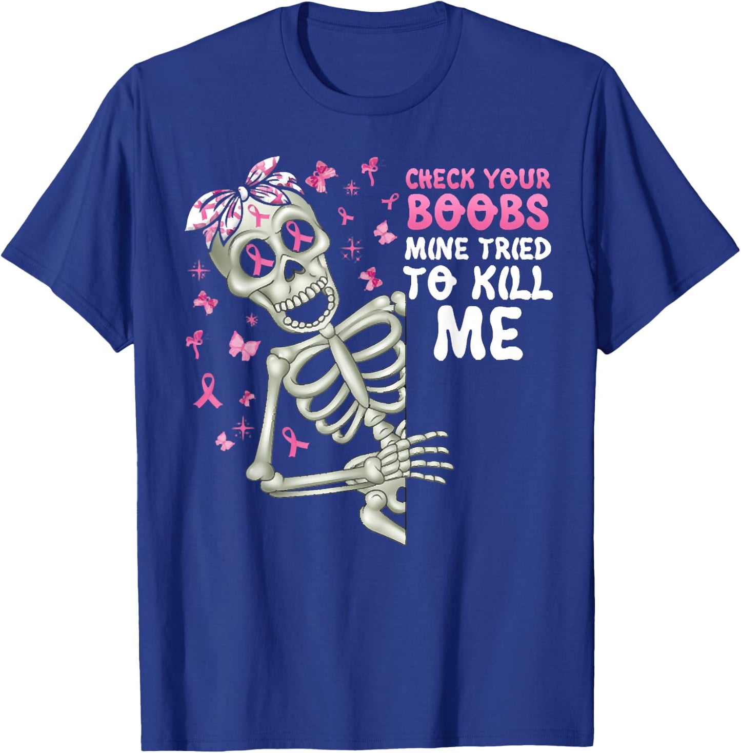 Check Your Boobs Mine Tried To Kill Me,Halloween Pink Ribbon T-Shirt - T-Shirt | Royal