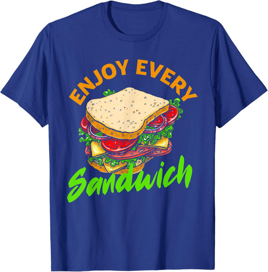 Enjoy Every Sandwich Deli Loving Breakfast Funny Sandwich T-Shirt - T-Shirt | Royal
