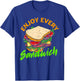 Enjoy Every Sandwich Deli Loving Breakfast Funny Sandwich T-Shirt - T-Shirt | Royal