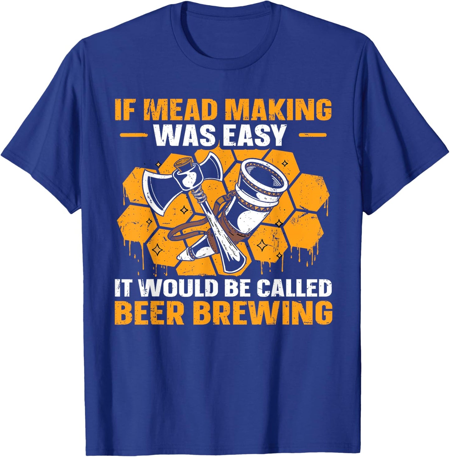 Mead Making and Brewing Design for a Mead Maker T-Shirt - T-Shirt | Royal