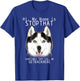 Siberian Husky Hi My Name Is Stop That Cute Funny Dog T-Shirt - T-Shirt | Royal