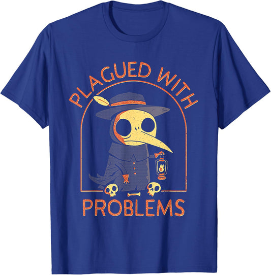 Plagued With Problems Plague Doctor T-Shirt - T-Shirt | Royal