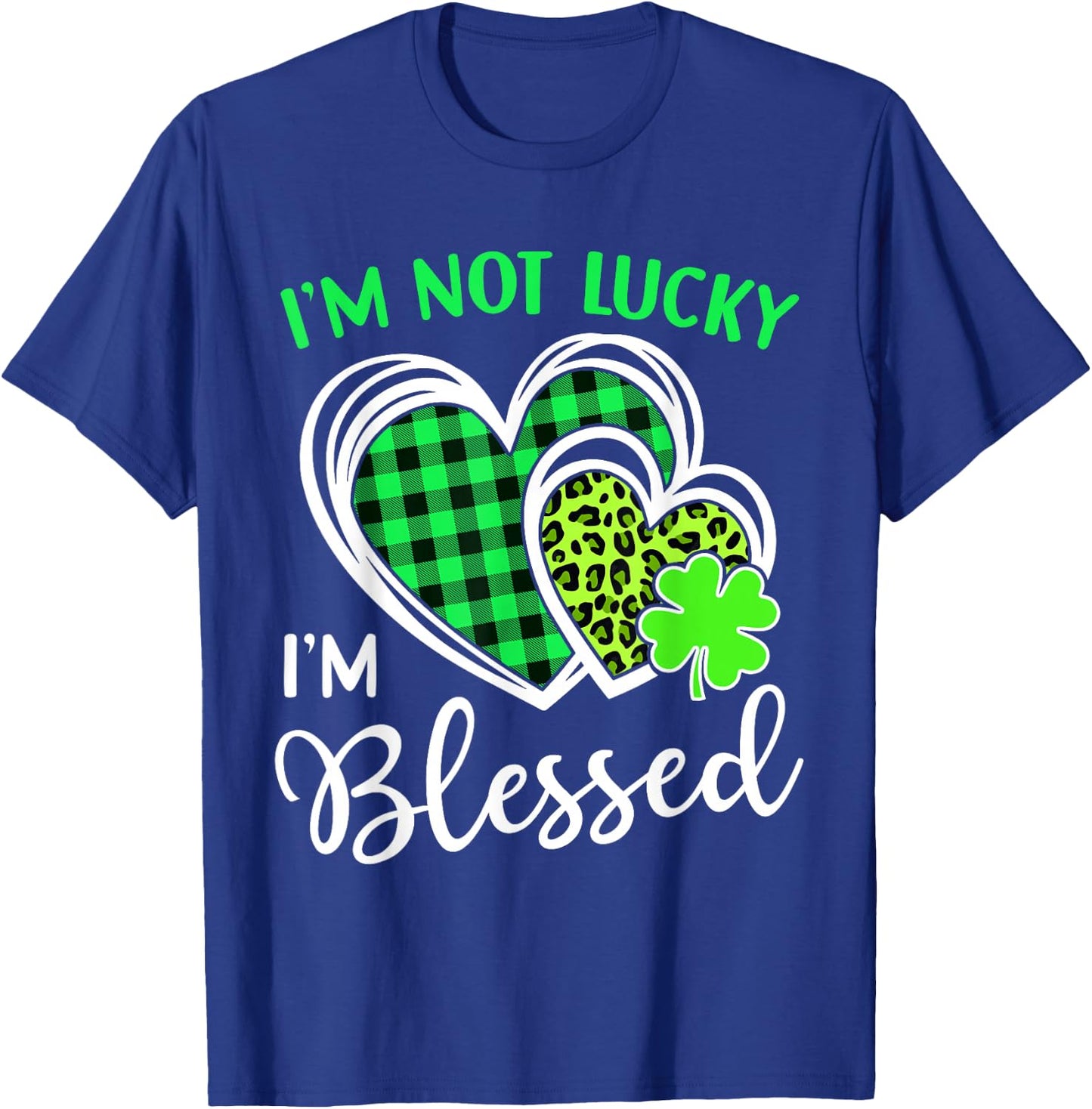 I'm Not Lucky I'm Blessed Shamrock Christian St Patricks Day T-Shirt - T-Shirt | Royal