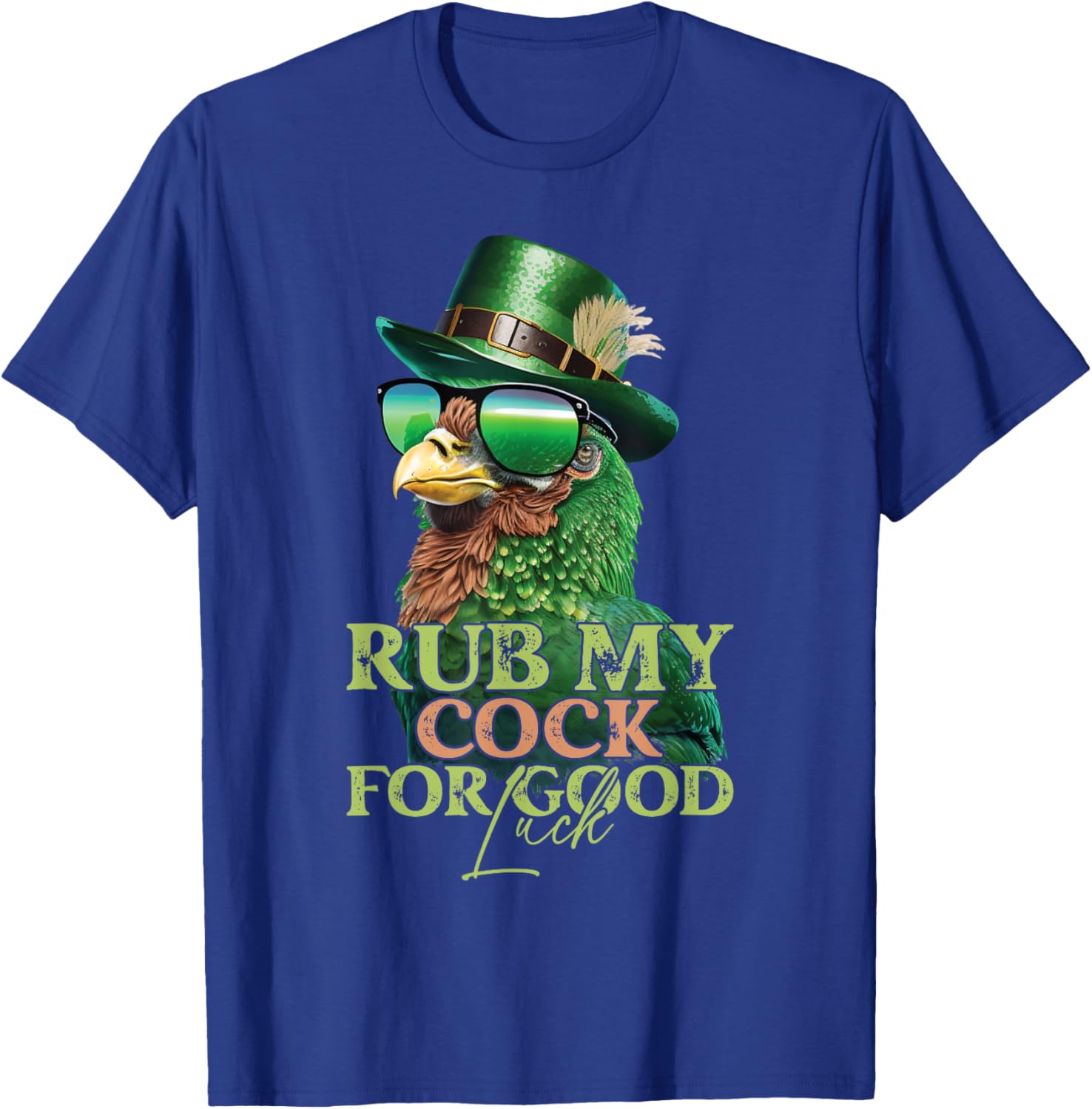 Rub My Cock for Good Luck Funny St Patricks Day Chicken T-Shirt - T-Shirt | Royal