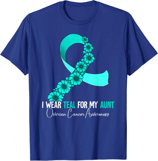 I Wear Teal For My Aunt Ovarian Cancer Awareness T-Shirt - T-Shirt | Royal