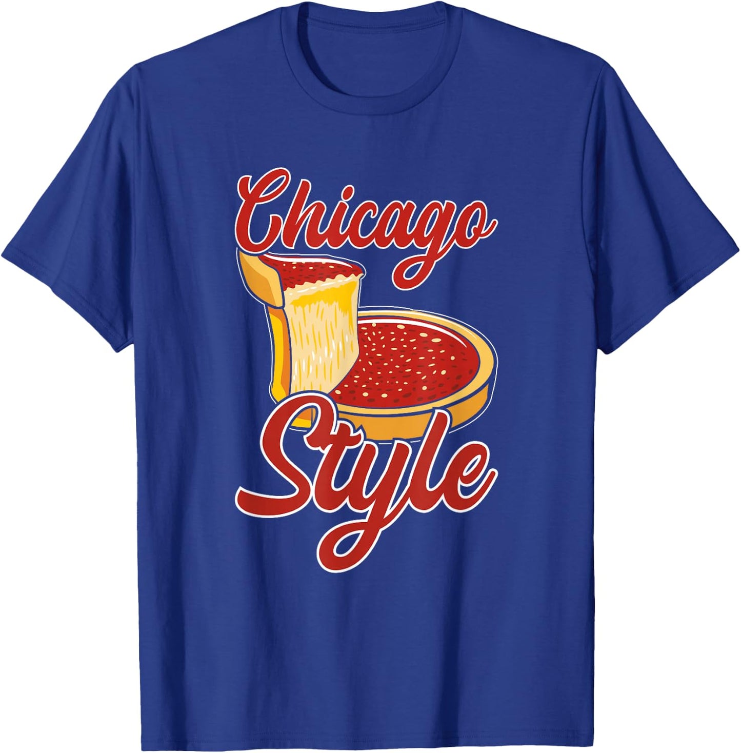 Chicago Style Deep Dish Pizza T-Shirt - T-Shirt | Royal