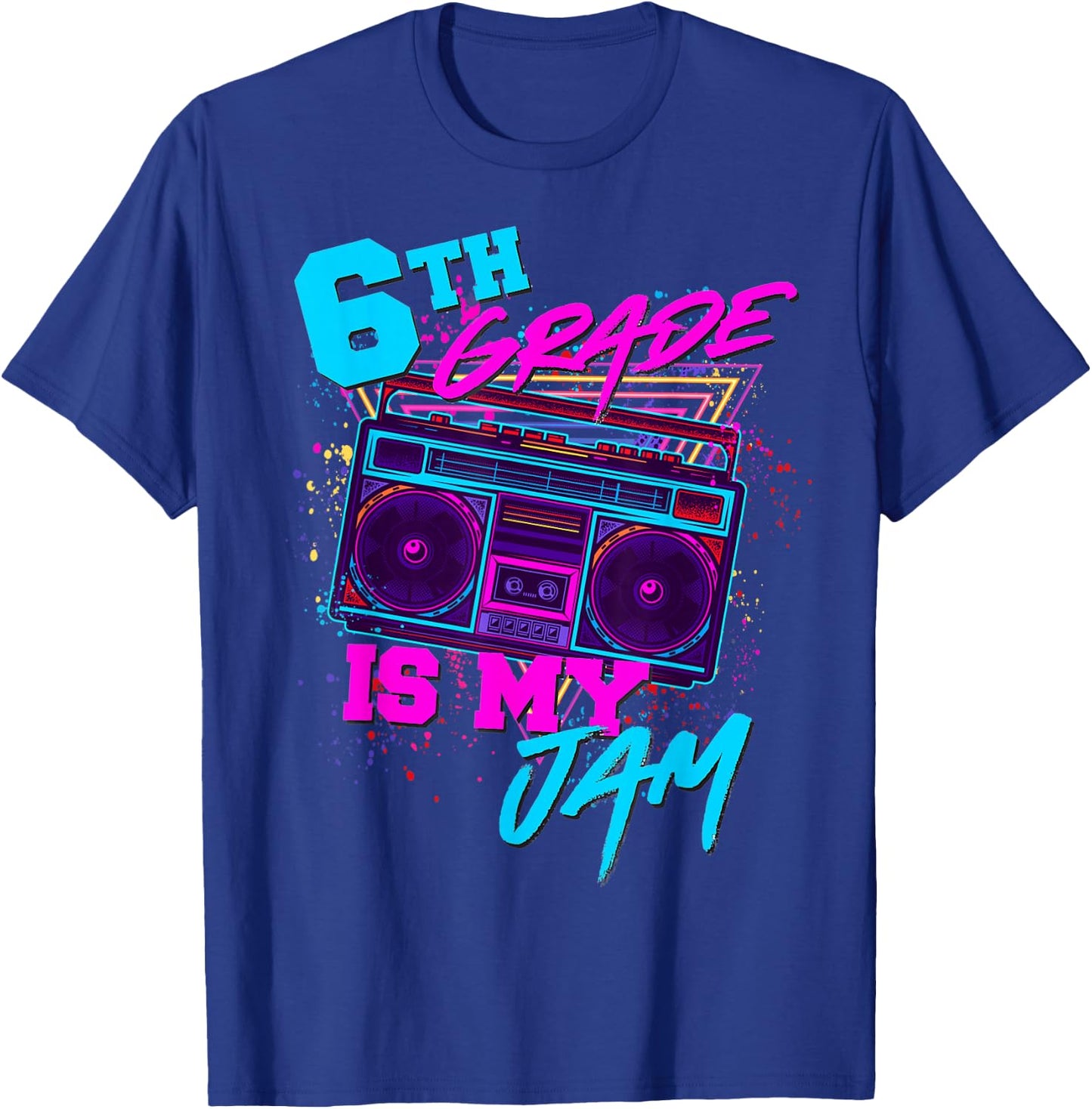 Sixth 6th Grade is My Jam 80s 1980s Retro Student Teacher T-Shirt - T-Shirt | Royal