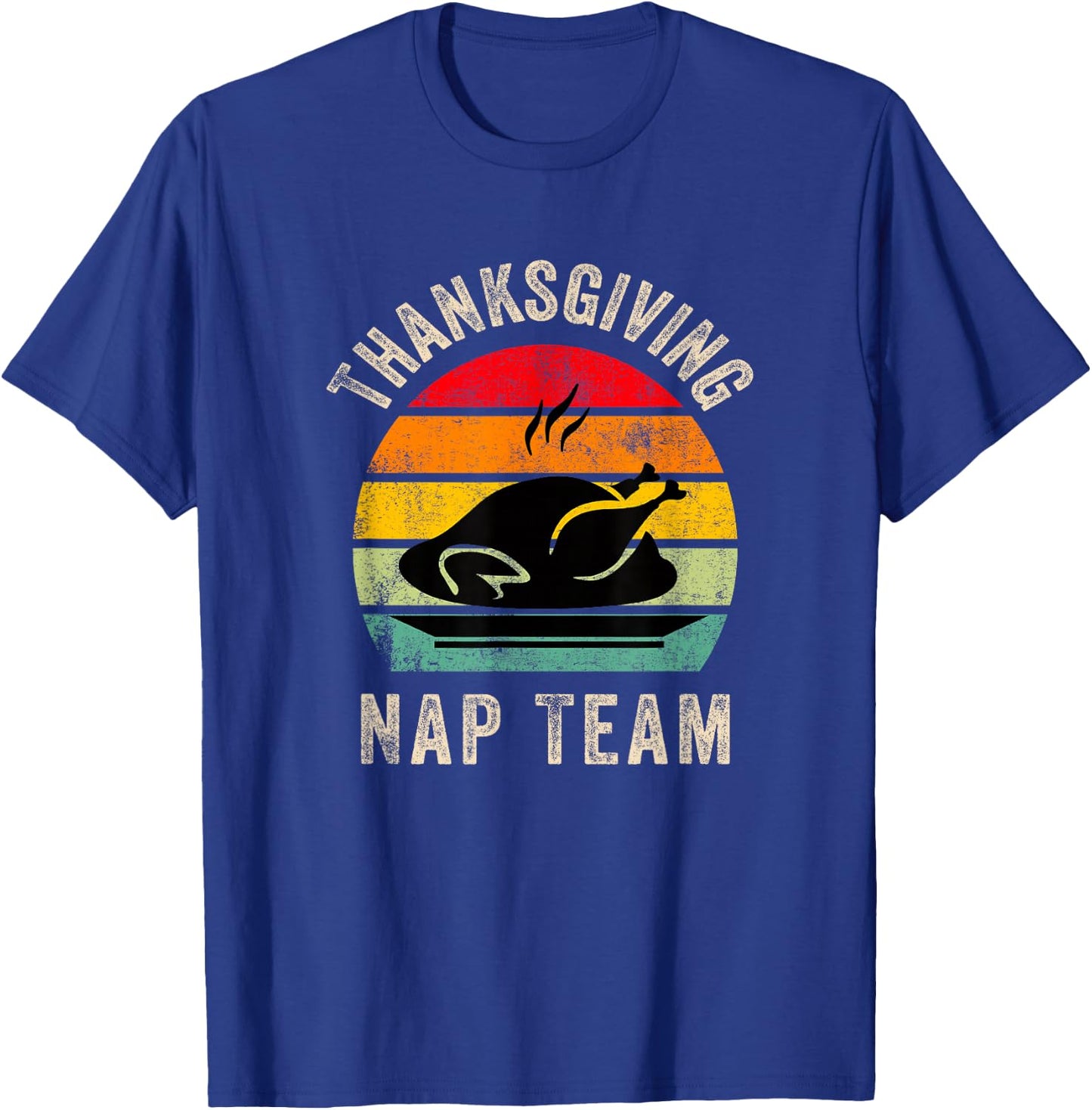 Thanksgiving Nap Team,Funny Thanksgiving Turkey Day Family T-Shirt - T-Shirt | Royal