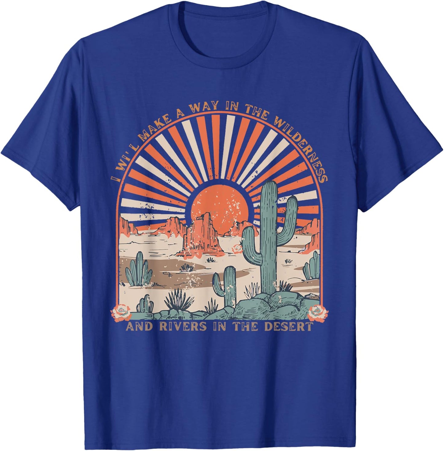 I Will Makes A Way In The Wilderness, Isaiah 43:19 Christian T-Shirt - T-Shirt | Royal