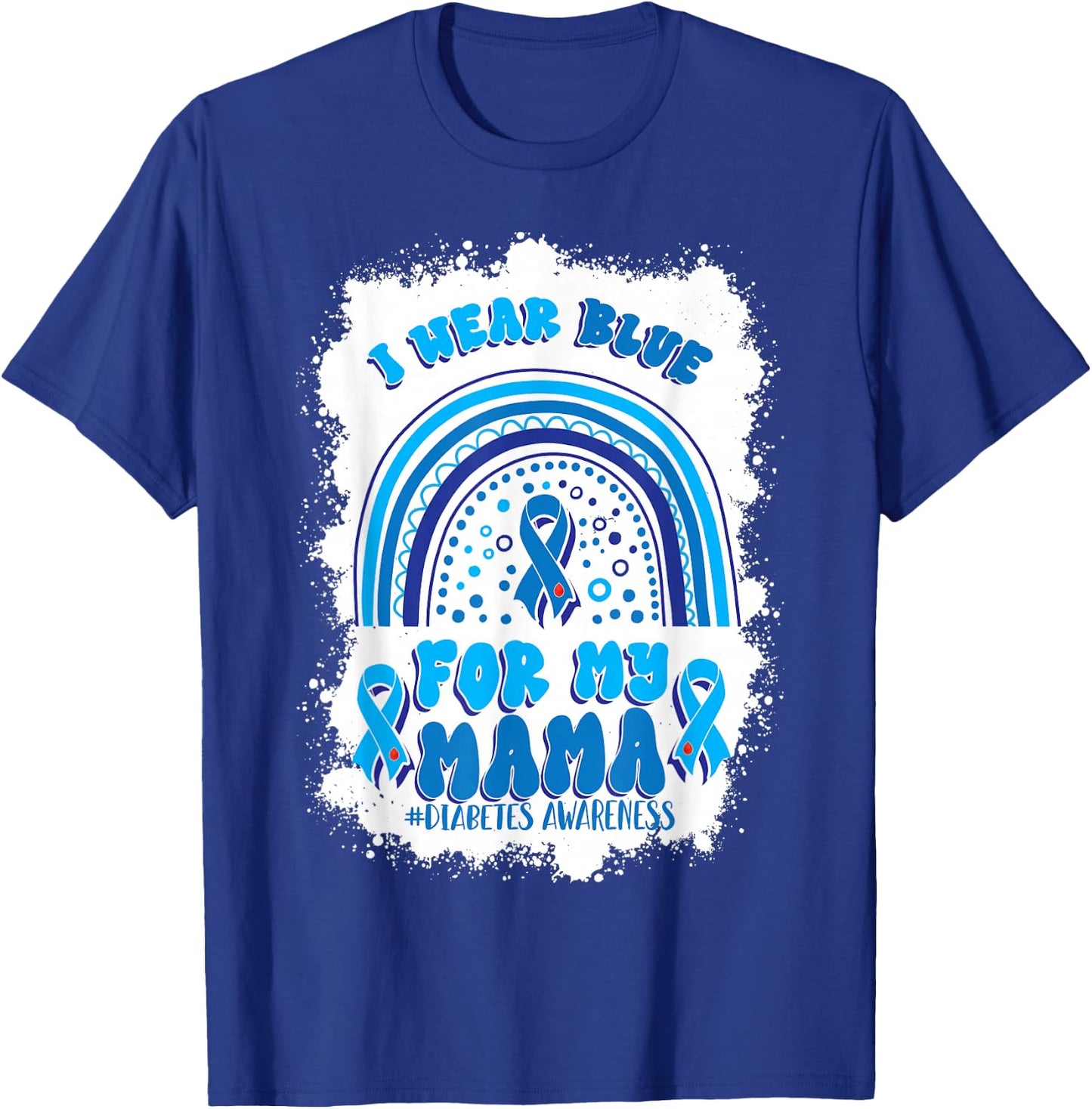 I Wear Blue For My Mama Support Diabetes Awareness T-Shirt - T-Shirt | Royal