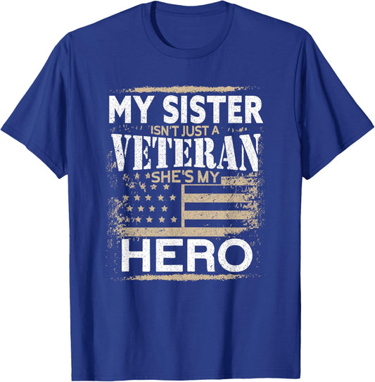 My Sister My Hero | USA Flag Proud American Veteran Sister T-Shirt - T-Shirt | Royal