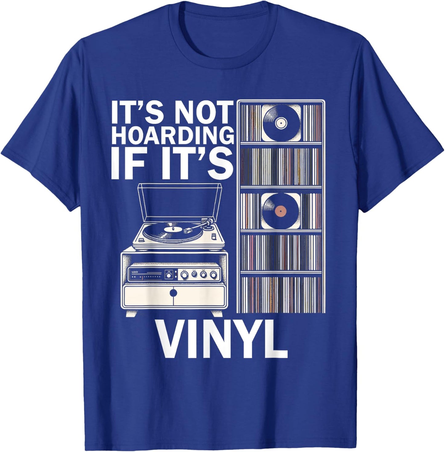 Retro Vinyl Records Player Lover Vinyl Record Music Hoarding T-Shirt - T-Shirt | Royal