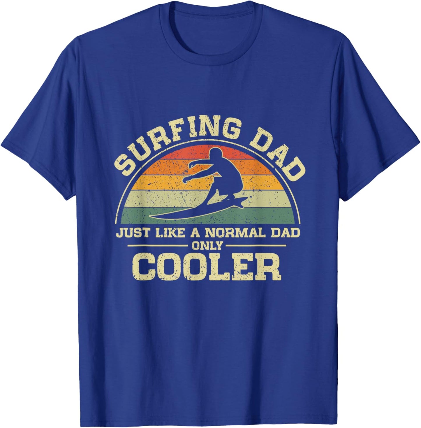 Vintage Surfing Dad Just Like A Normal Dad Only Cooler T-Shirt - T-Shirt | Royal