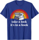 Book Reading Vintage Rainbow Take A Look It's In A Book T-Shirt - T-Shirt | Royal