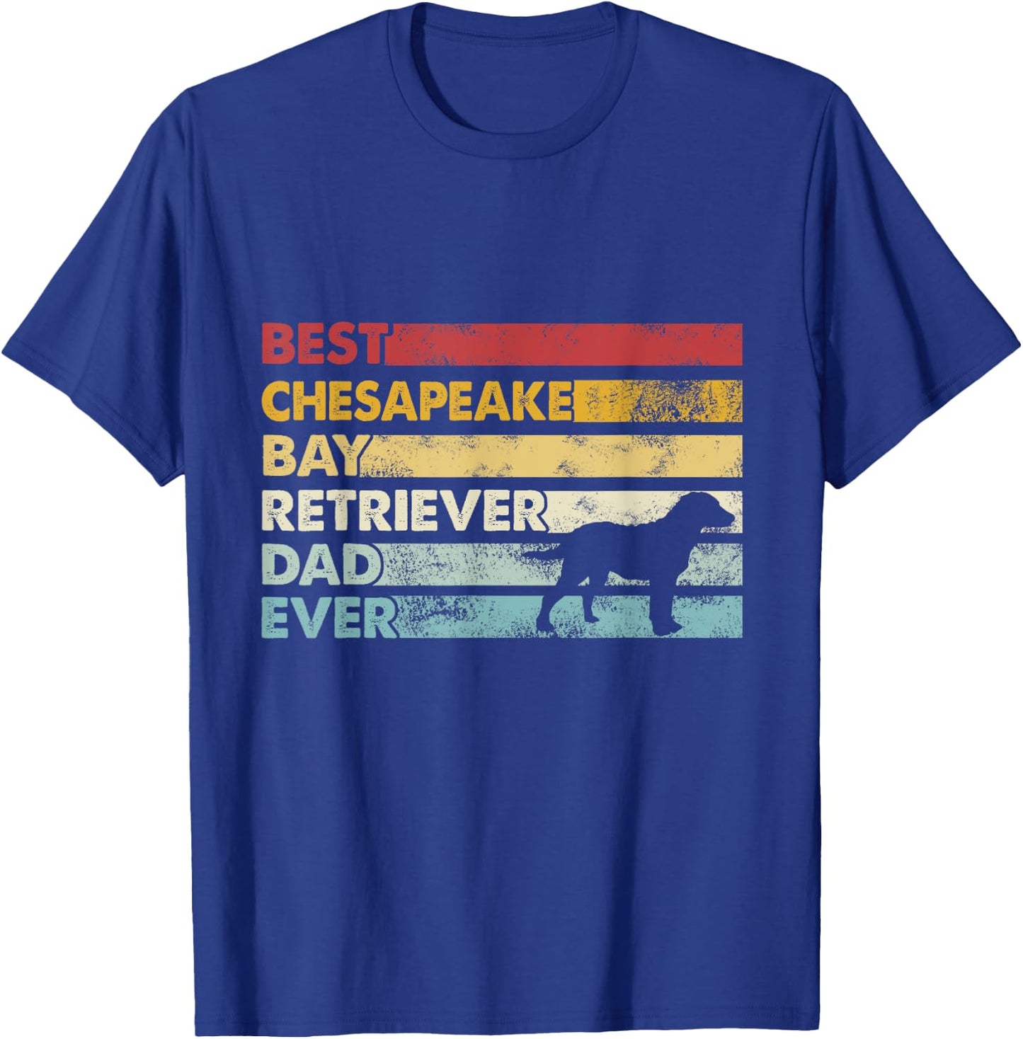 Best Dog Dad Ever - Father Chesapeake Bay Retriever Men Women T-Shirt - T-Shirt | Royal