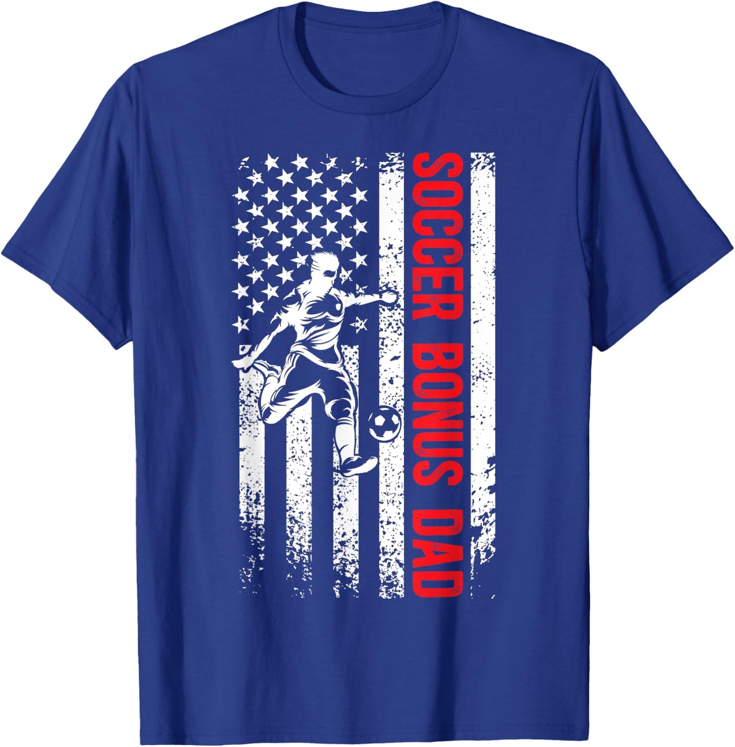 Soccer Bonus Dad Of A Soccer Player Bonus Dad US Flag T-Shirt - T-Shirt | Royal