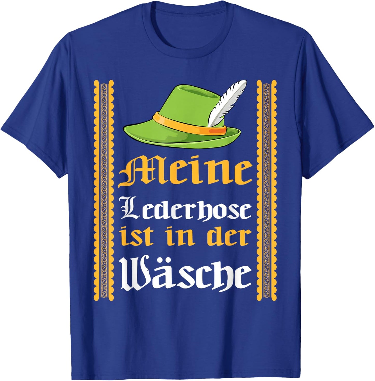 Meine Lederhose Is In The Wash Fun Octoberfest Beer Festival T-Shirt - T-Shirt | Royal