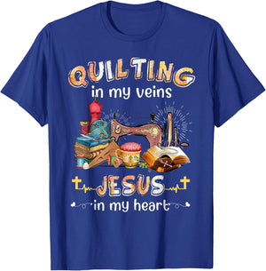 Quilting Is In My Veins Jesus Is In My Heart Christian T-Shirt - T-Shirt | Royal