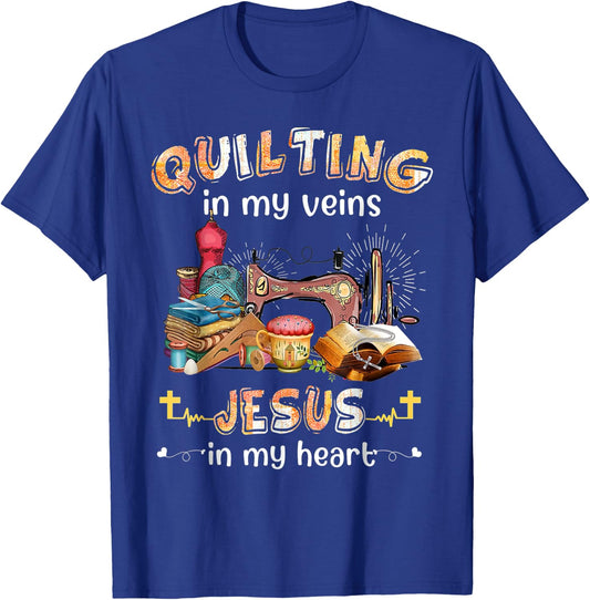 Quilting Is In My Veins Jesus Is In My Heart Christian T-Shirt - T-Shirt | Royal