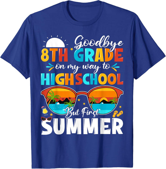 Goodbye 8th Grade Graduation To Highschool Hello Summer T-Shirt - T-Shirt | Royal