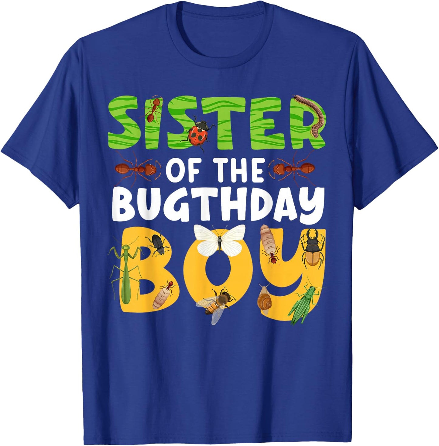 Sister of the Bugthday Boy Bug Themed Birthday Party Insects T-Shirt - T-Shirt | Royal