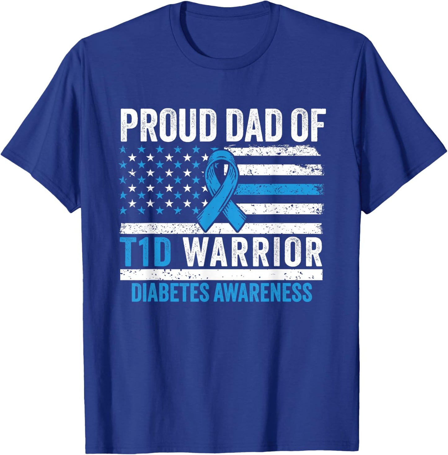 Type 1 Diabetes Awareness T1D Dad of Warrior Type 1 Diabetic T-Shirt - T-Shirt | Royal