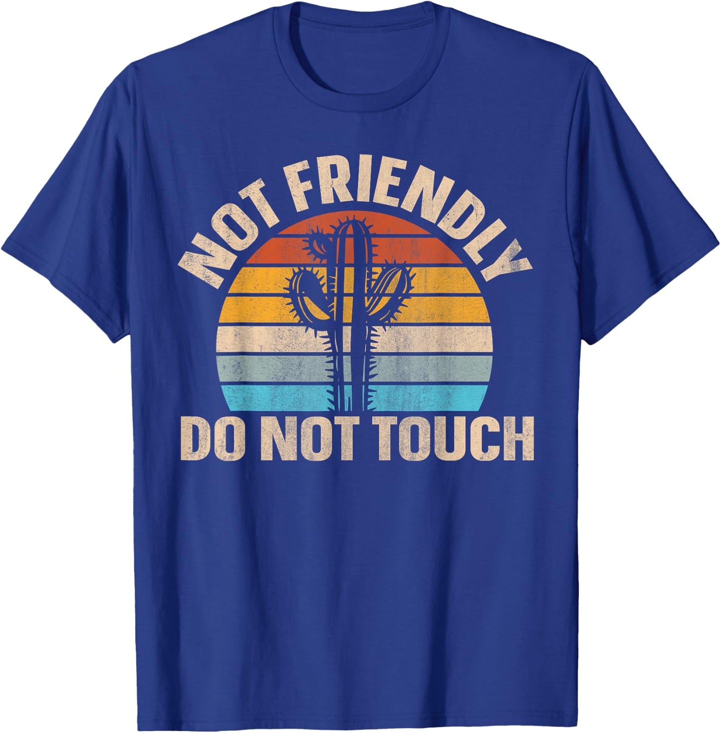 Not Friendly Do Not Touch T-Shirt - T-Shirt | Royal
