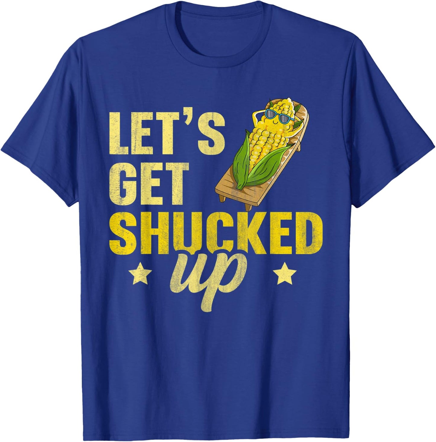 Let's get shucked up Design for a Corn Farmer T-Shirt - T-Shirt | Royal