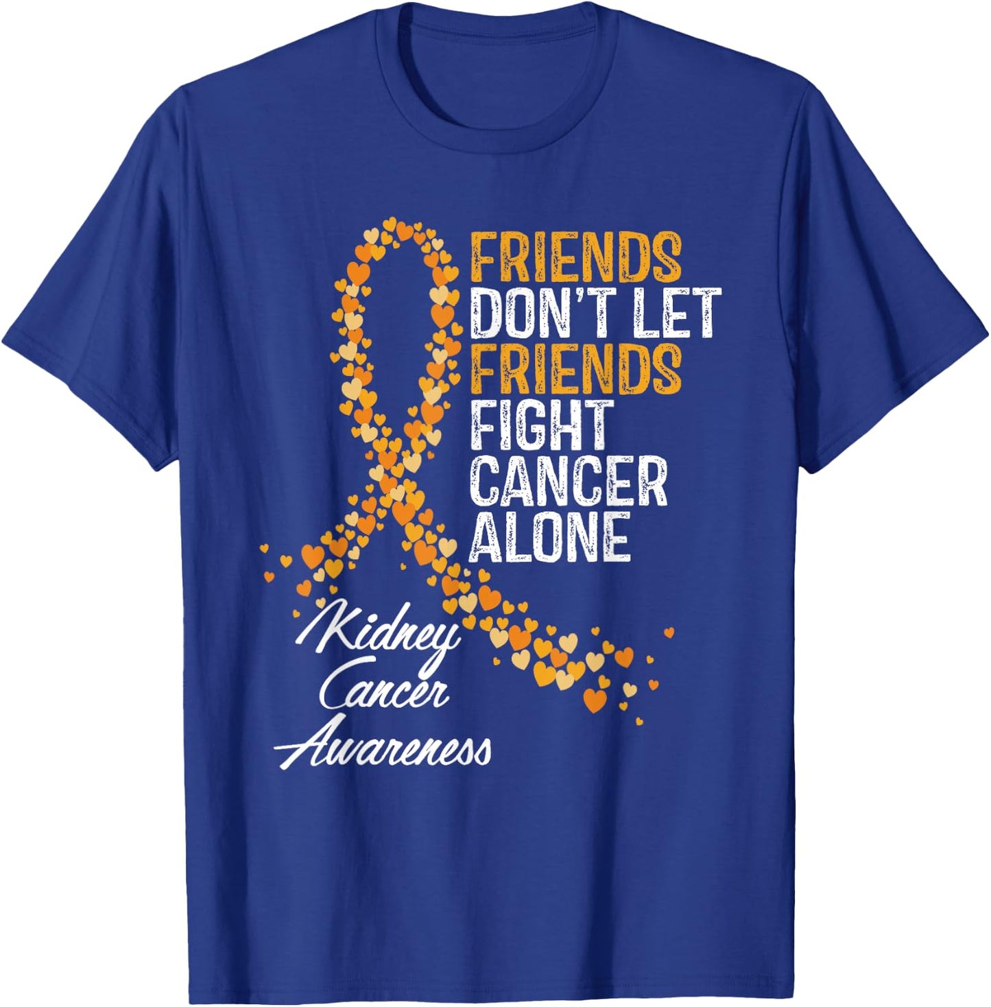 Kidney Cancer Awareness Friends Fighter Warrior Support T-Shirt - T-Shirt | Royal