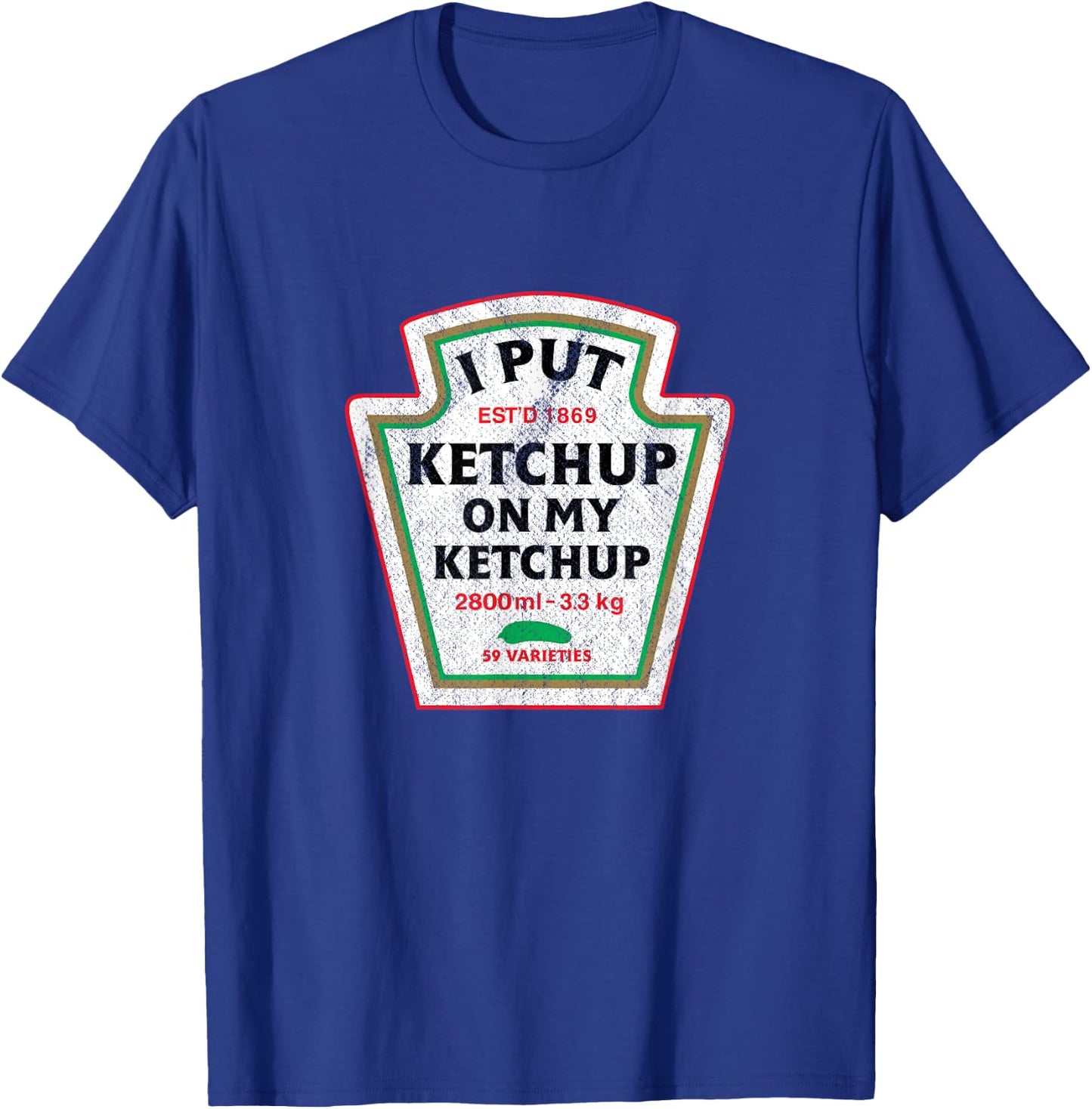 Retro Funny I Put Ketchup On My Ketchup Vintage Catsup T-Shirt - T-Shirt | Royal