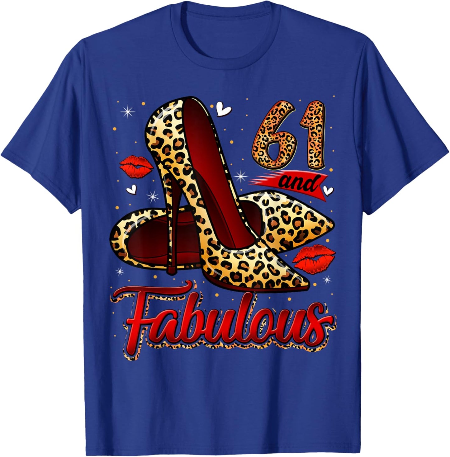 61 and Fabulous High Heels Stepping Into My 61st Birthday T-Shirt - T-Shirt | Royal