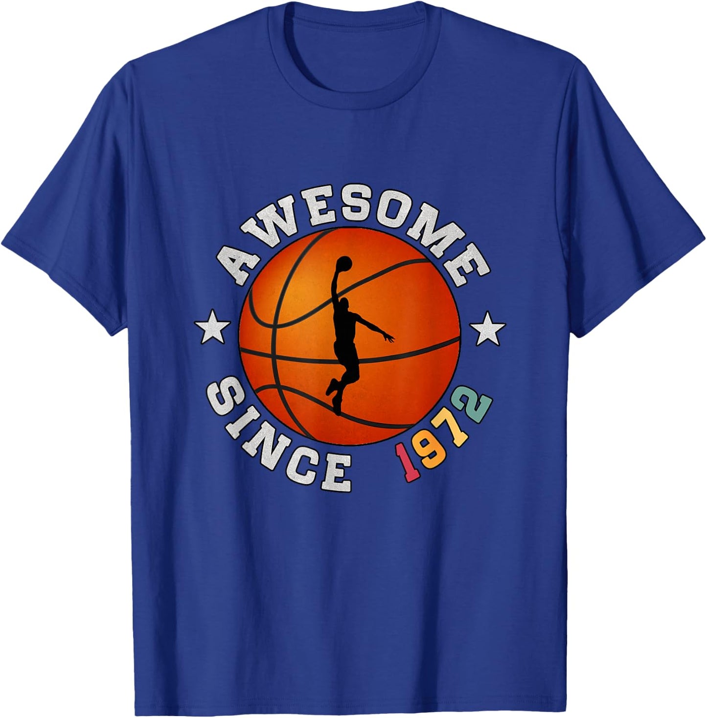 Birthday Basketball Player 53 years Old Awesome Since 1972 T-Shirt - T-Shirt | Royal