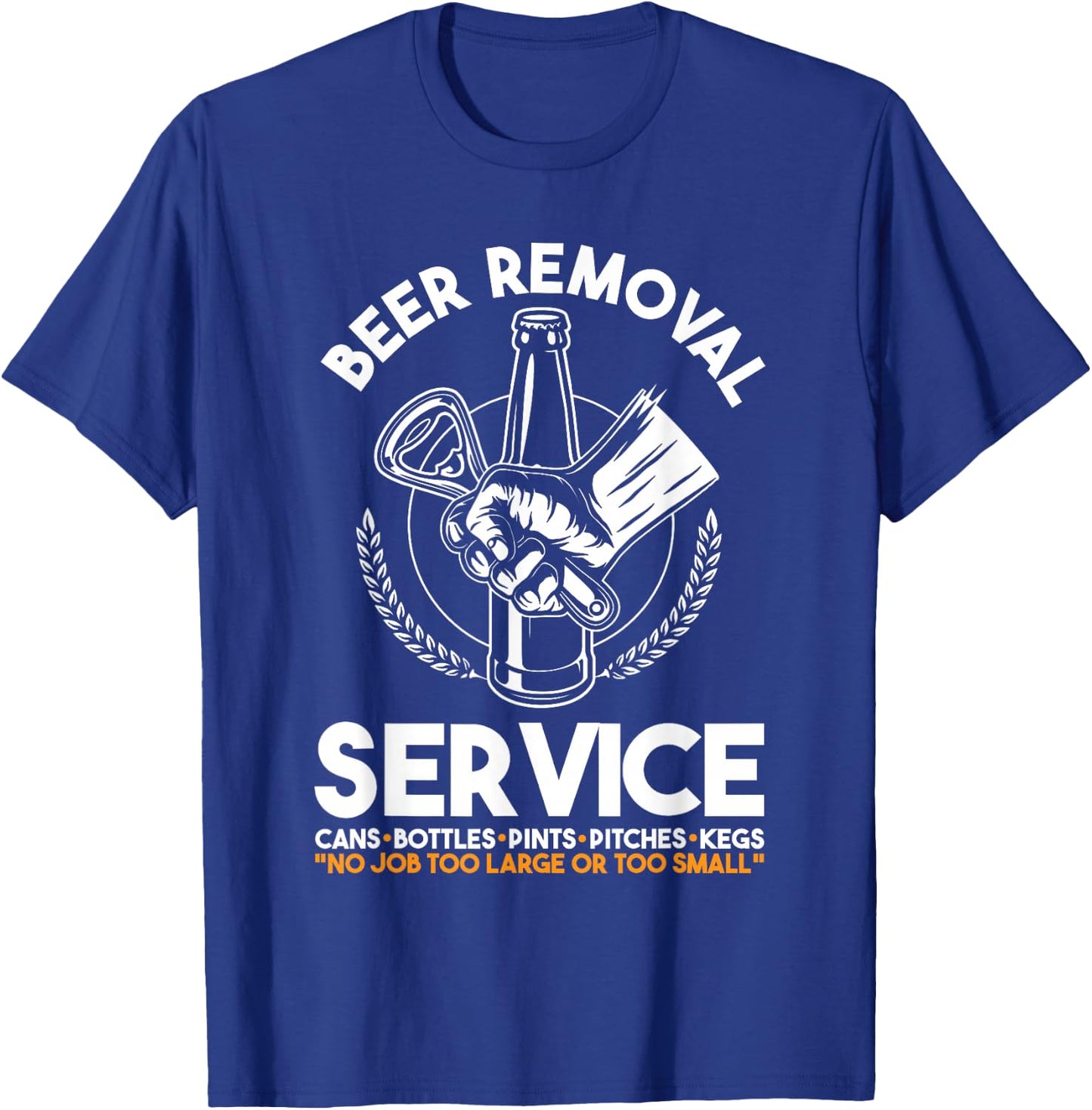 Funny Beer Removal Service | Party | Beer Drinker T-Shirt - T-Shirt | Royal