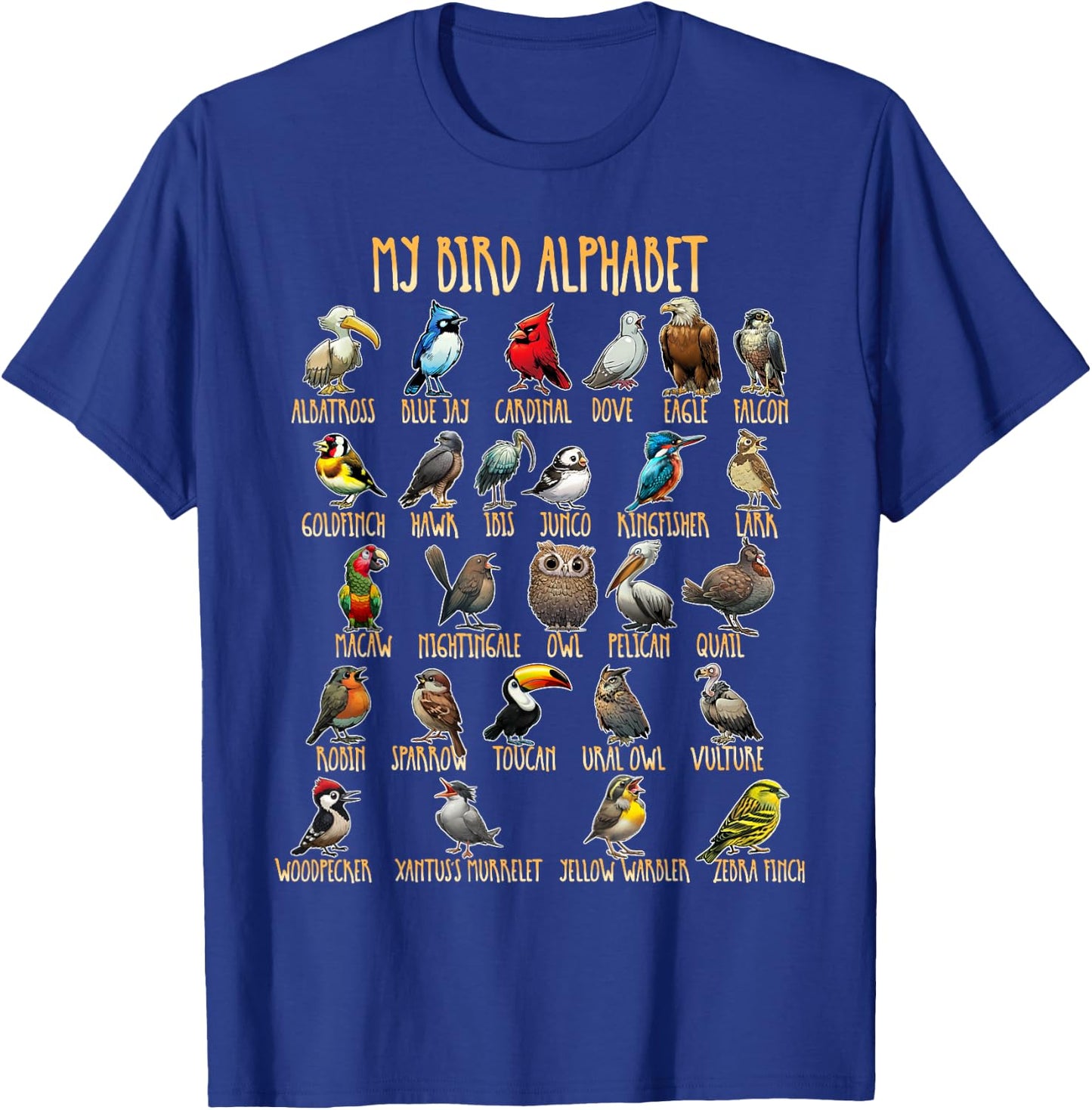 My Bird Alphabet - Bird Species for Children, Men, Women T-Shirt - T-Shirt | Royal