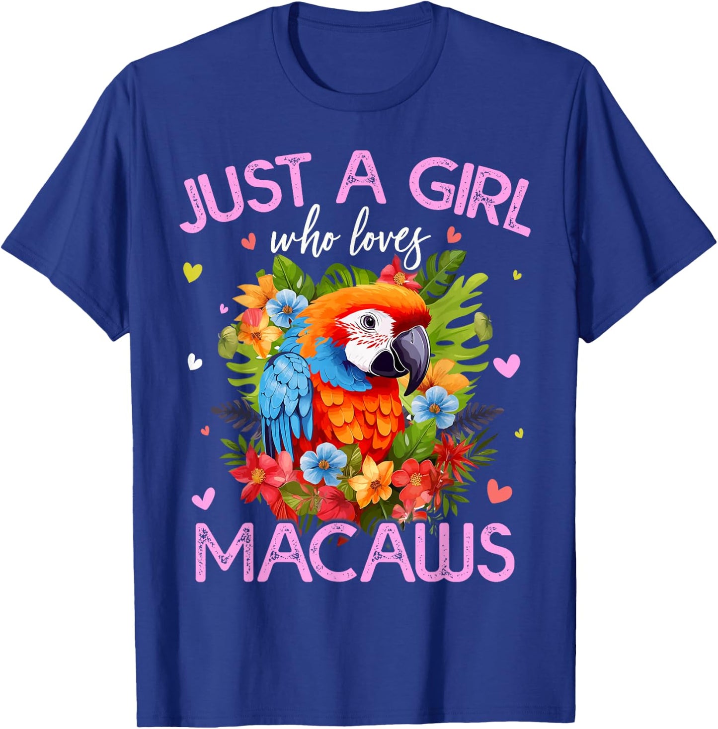 Just A Girl Who Loves Macaw Bird Girls T-Shirt - T-Shirt | Royal